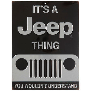 It's A Jeep Thing Metal Sign — Offroad Collectibles.